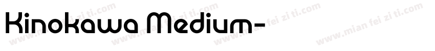 Kinokawa Medium字体转换